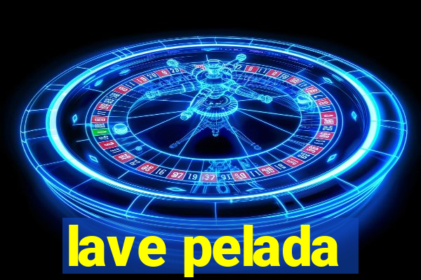 lave pelada